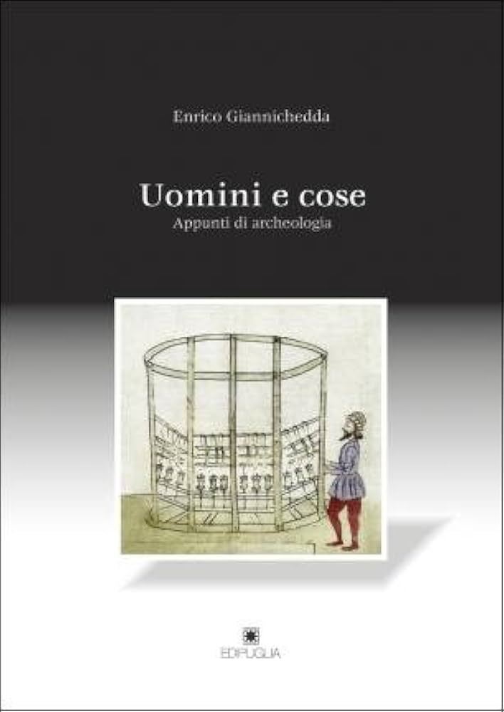 Uomini e cose. Appunti di archeologia